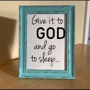 Farmhouse Give it to God picture 5x7 w/frame